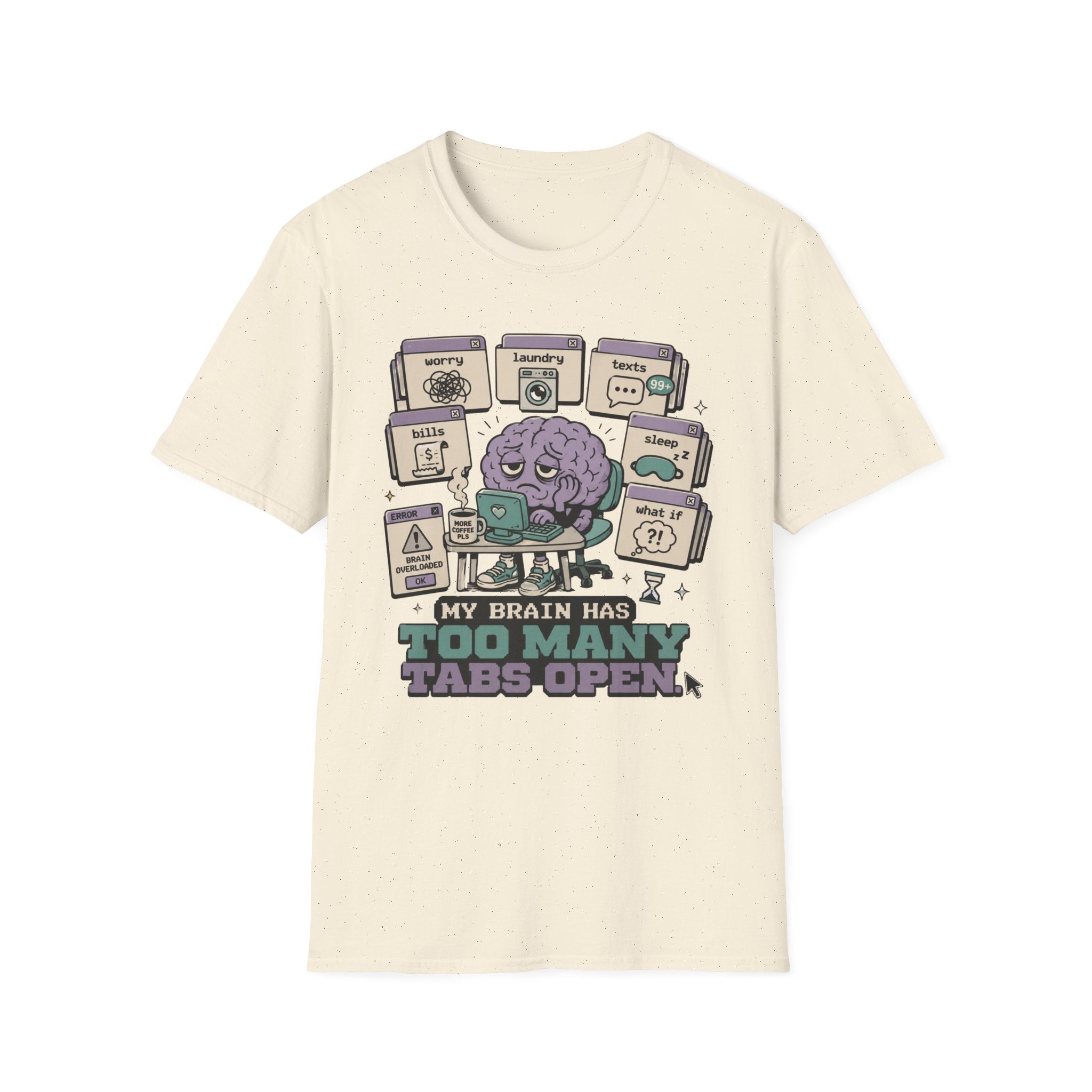 Too Many Tabs Open T-Shirt