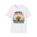 More Good Days Together T-Shirt