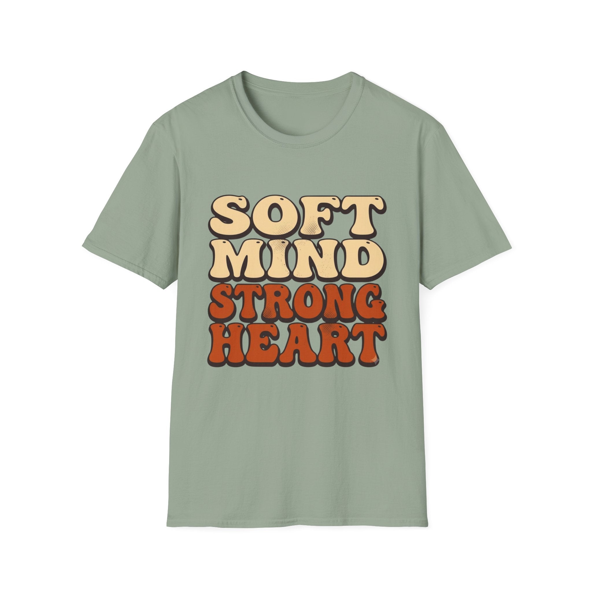 Soft Mind Strong Heart T-Shirt