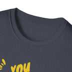 You're Not Alone T-Shirt