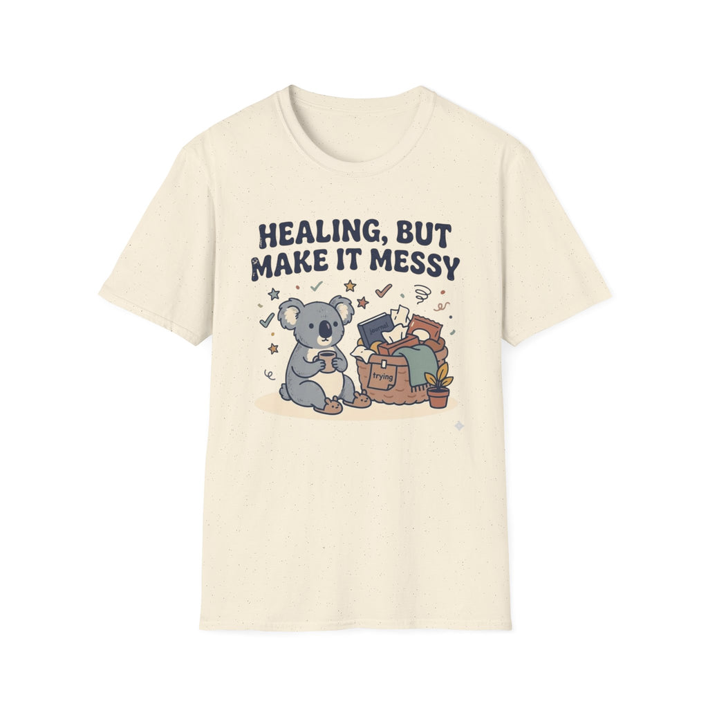 Healing But Messy V2 T-Shirt