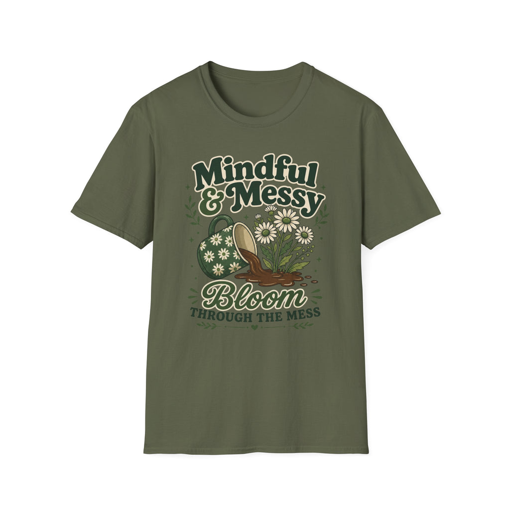 Bloom Through The Mess T-Shirt