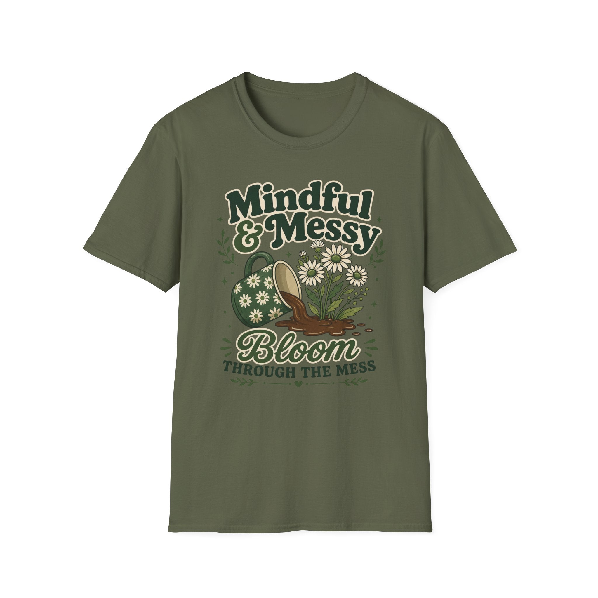 Bloom Through The Mess T-Shirt
