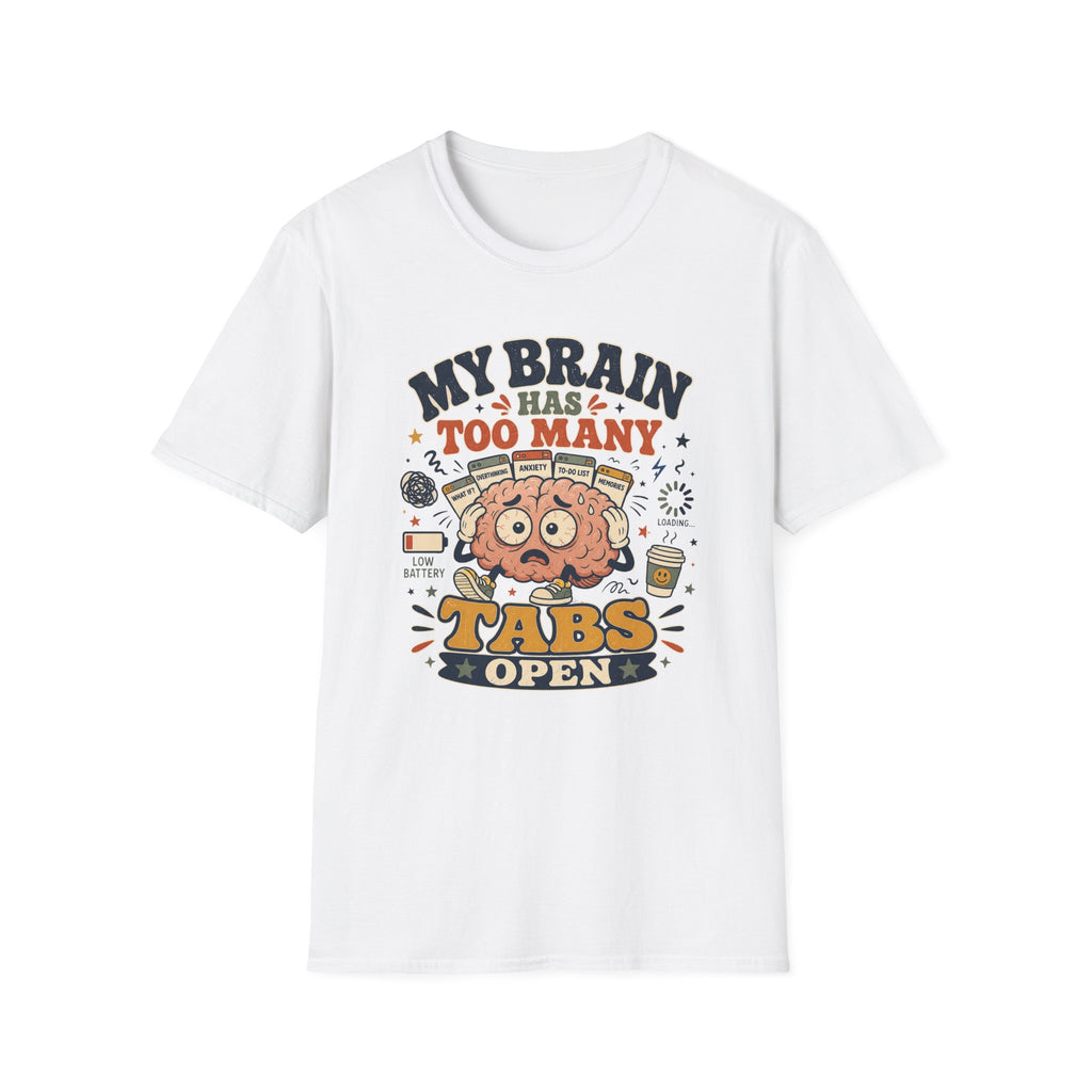 Too Many Tabs Open Brain T-Shirt