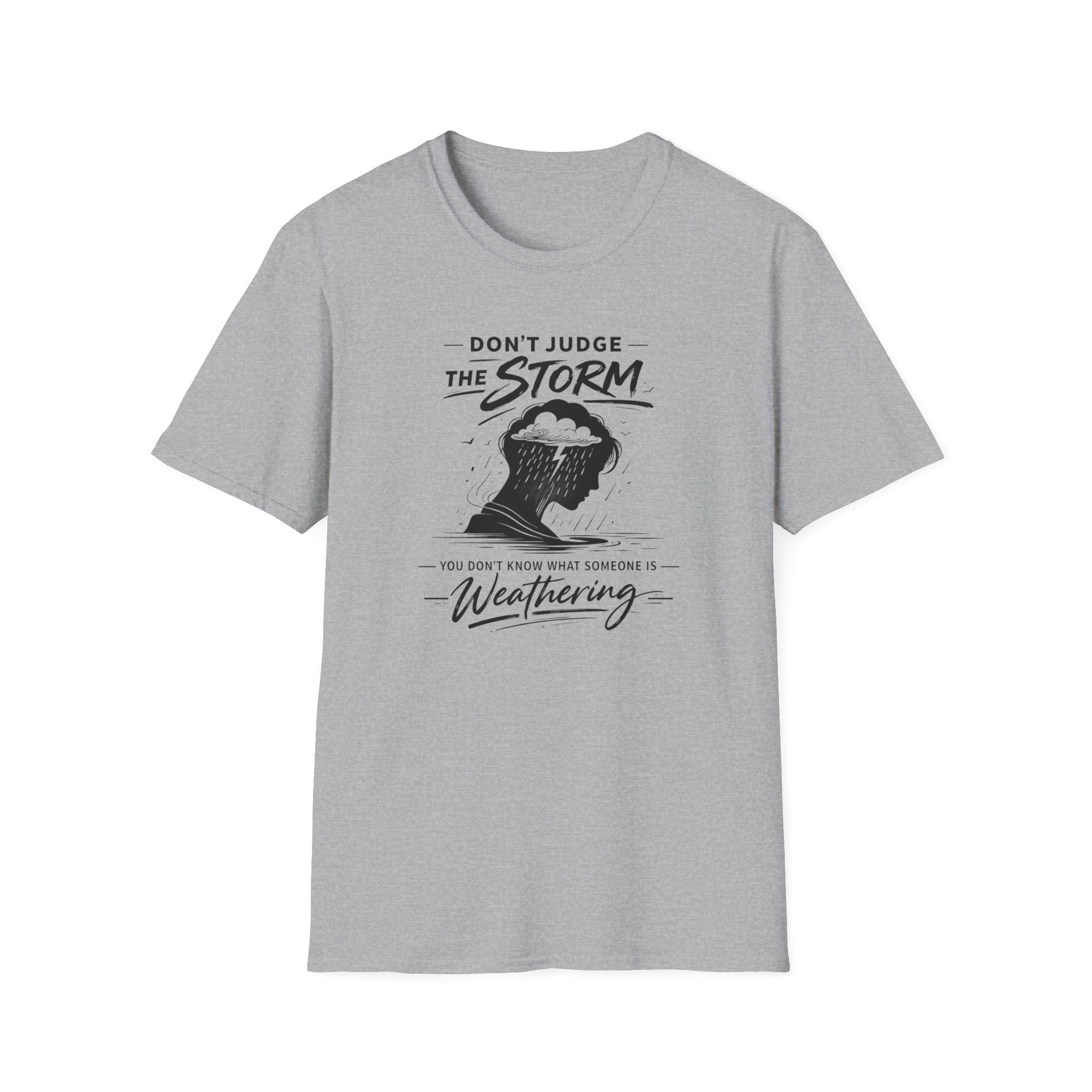 Don't Judge The Storm T-Shirt